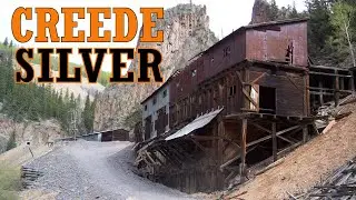 The Rich Mines And Tough Town Of Creede