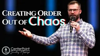 The Holy Spirit, Our God - Creating Order Out of Chaos - Pastor Josh Wheeler
