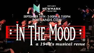 In the Mood Live at Portland'5 Newmark Theatre