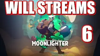 Moonlighter - Will's Twitch VOD 6: Forest, Dungeon, Run!