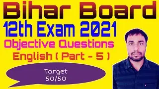 BSEB Class 12 Exam 2021 || English Grammar Objective Questions (Part - 5) || By - Rajan Pandey