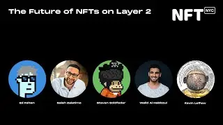 The Future of NFTs on Layer 2 - Panel at NFT.NYC 2022