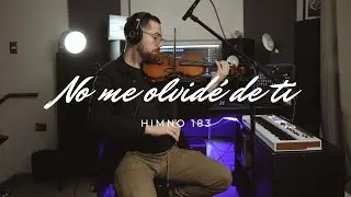 Himno 183 No me olvidé de ti - Violín | Instrumental Pista Violín l Lyrics/Letra