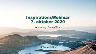 InspirationsWebinar om filtrering, gruppering og arkivering i SuperOffice