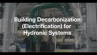 Trane Engineers Newsletter Live: Building Decarbonization (Electrification) for Hydronic Systems