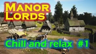 MANOR LORDS CHILL - A Day in the Life of a small Village