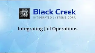 Black Creek &ndash; Integrating Jail Operations