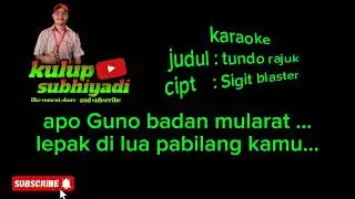 Karaoke daerah Jambi ‼️cipt :Sigit blaster ‼️editor kulup subhiyadi chanel ‼️ official