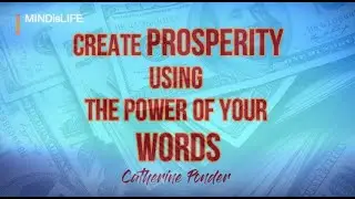 Attract Prosperity With The Power of Your Words (Must Listen!) | Catherine Ponder