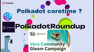 Polkadot eco update | coretime update | Astar | Interlay | Vara | Bifrost | Centrifuge and more