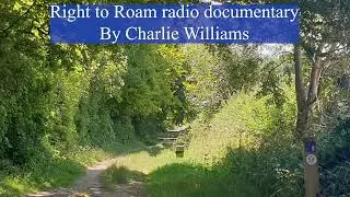 Right to Roam radio documentary - Charlie Williams