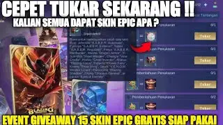 CEPET TUKAR SEKARANG!! Event Give Away Random 15 Epic Skin Chest Gratisan 2024 | Mobile Legends