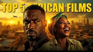 5 African Films That Shook October 2024 🎬🌍