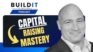 Raise Capital Like a Pro with Dean DeLisle