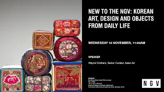 New to the NGV | Korean Art, Design and Objects from daily life