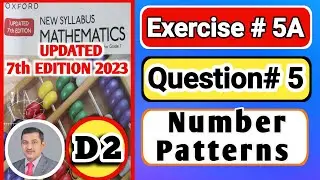 Question5, Exercise5A,D2 | book2 | Oxford Maths 7th EDITION |number patterns | o/level maths | nsm