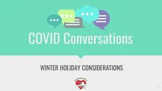 COVID Conversations Winter Holiday Considerations