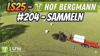 LS25 &ndash; Hof Bergmann #204 -Sammeln -