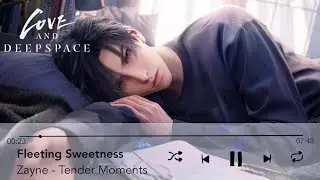 Fleeting Sweetness | Tender Moments with Zayne | 🎧 Audio Drama | Love and Deepspace