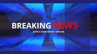 Supply Chain News RoundUp  - July 3, 2025