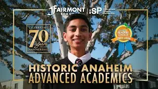 Fairmont Historic Anaheim Campus: Advanced Academics & Global Learning | Re-Enroll Today!