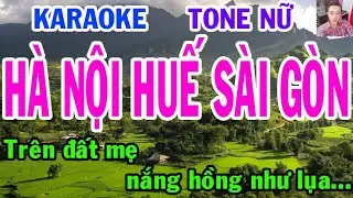 Karaoke H&agrave; Nội Huế S&agrave;i G&ograve;n  Tone Nữ  Nhạc Sống  gia huy beat