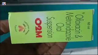 O2M Oral Suspension | O2M Syrup | Ofloxacin & Metronidazole Oral Suspension Uses | O2M Syrup Uses