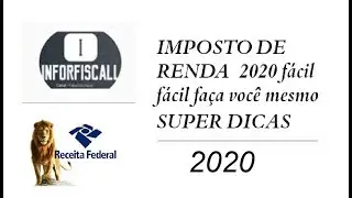 IMPOSTO DE RENDA  2020 Simples e  F&aacute;cil, fa&ccedil;a voc&ecirc; mesmo IR2020