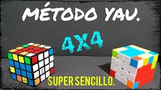TUTORIAL M&Eacute;TODO YAU / F&Aacute;CIL / ESPA&Ntilde;OL / MEJOR M&Eacute;TODO PARA RESOLVER 4x4