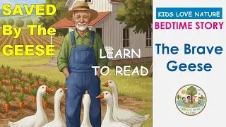 The Brave Geese 🦢 | A Heroic Farm Story for Kids (Learn English) | Bedtime Story for Kindergarten
