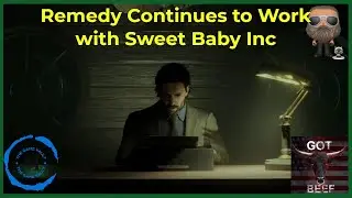 Remedy Still Working With Sweet Baby Inc