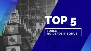 Top 5 FOREX NO DEPOSIT BONUS 2022 you can find on the internet!
