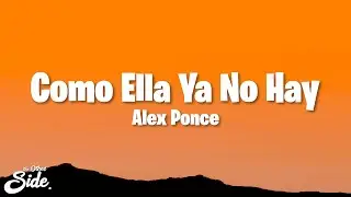 Alex Ponce - Como Ella Ya No Hay (Letra/Lyrics)