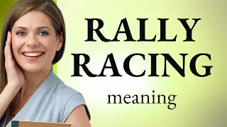 Understanding Rally Racing: A Thrill Seeker's Guide