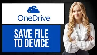 How to Save File from Microsoft OneDrive | Saving Files to Device