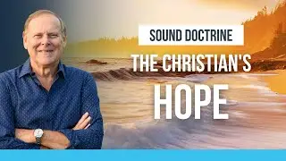 SOUND DOCTRINE : THE CHRISTIAN'S HOPE | MIKI HARDY | 22/09/2024