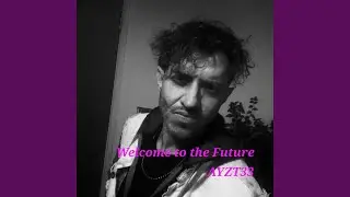 Welcome to the Future