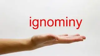How to Pronounce ignominy - American English