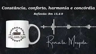 Const&acirc;ncia, conforto, harmonia e conc&oacute;rdia l ☕ caF&Eacute; com Nata l #1775