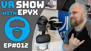 VR SHOW - BORDERLANDS 2 VR!? - SONY PS5!? - VARJO HUMAN EYE RES - & MORE VR! - Episode 12