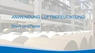 Druck und Papier - Luftbefeuchtung in der Druckindustrie