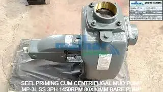 SELF PRIMING CUM CENTERIGUAL MUD PUMP :-