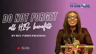 ONLINE SERVICE] Do Not Forget All His Benefits Pt.6 - Rev. Funke Ewuosho - Sun 28/12/2025