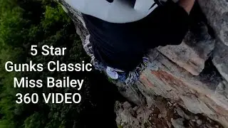#117 Trad Climbing all of Miss Bailey (Gunks, NY) in 360 VIDEO (5 STAR CLIMB)