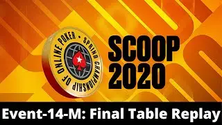 SCOOP 2020 | $109 NLHE Event 14-M Final Table Replay