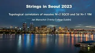 Jan Manschot(Trinity College Dublin)-Topological correlators of massive N=2 SQCD and 5d N=1 YM