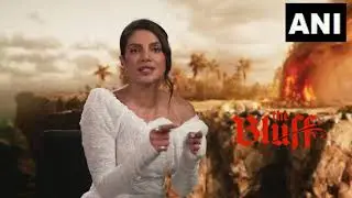 Priyanka Chopra On Her Upcoming Film 'The Bluff