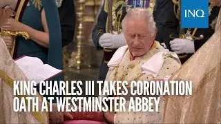 King Charles III takes Coronation Oath at Westminster Abbey