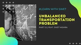 | UNBALANCED TRANSPORTATION PROBLEM| TRANSPORTATION PROBLEM| FULL EXPLAINED| BY LEAST COST METHOD |