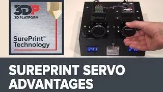 3D Platform SurePrint Servo Advantages
